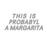 this  is  probabyl a margarita