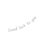 Good luck to you