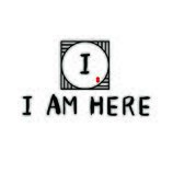 I AM HERE