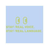 STAY REAL VOICE STAY REAL LANGUAGE 绿_画板 1